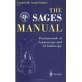 thumbnail image 1 of Pre-Owned The SAGES Manual: Fundamentals of Laparoscopy, Thoracoscopy and GI Endoscopy (Paperback) 0387984968 9780387984964, 1 of 1