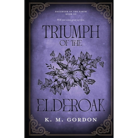 Daughter of the Earth Triumph of the Elderoak, Book 3, (Paperback)