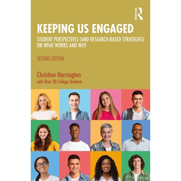 Keeping Us Engaged: Student Perspectives (and Research-Based Strategies) on What Works and Why, (Paperback)