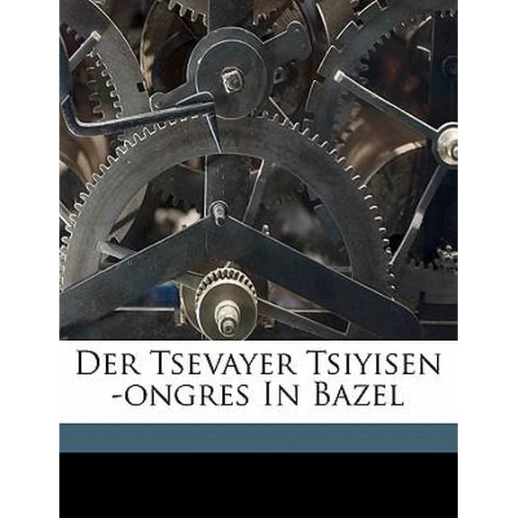 Der Tsevayer Tsiyisen -Ongres in Bazel Paperback