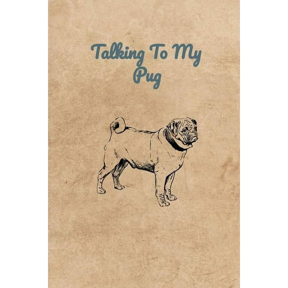 Talking To My Pug (Paperback)