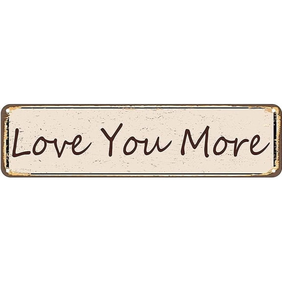 Metal Sign Love You More Vintage Signs Retro Tin Signs Aluminum Sign for Kitchen Home Garden Wall Bar Cafe Decor 4x16 Inches