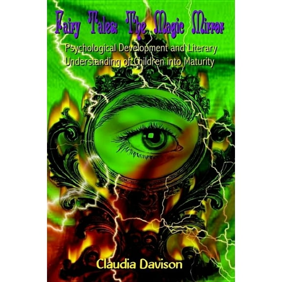 Fairy Tales the Magic Mirror : Psychological Development and Literary Understanding of Children into Maturity