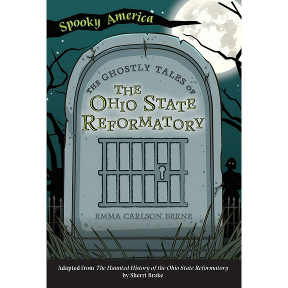 Spooky America The Ghostly Tales of the Ohio State Reformatory, (Paperback)