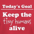 thumbnail image 3 of CafePress - Goal Today Keep The Tiny Humans Alive T Shirt - Men's Classic Graphic Cotton T-Shirt, 3 of 4
