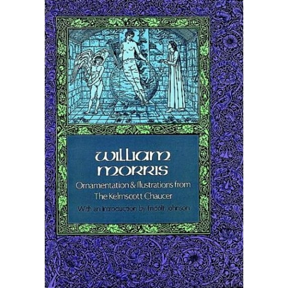 Pre-Owned William Morris, Ornamentation and Illustrations from the Kelmscott Chaucer (Dover Pictorial Archives) (Paperback) 048622970X 9780486229706