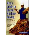 thumbnail image 1 of Pre-Owned Men's Guide to Bread Machine Baking: Making Pizza, Bagels, Beer Bread, Pretzels, Sourdough, and over 100 Other Great Breads With Your Bread Machine Paperback, 1 of 1