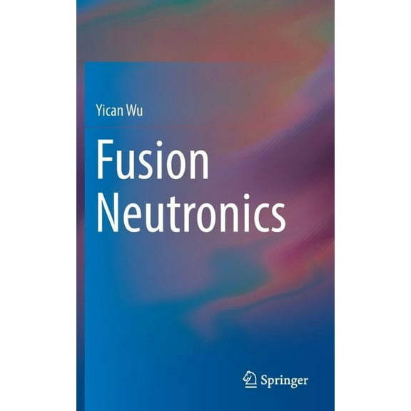 Fusion Neutronics, (Hardcover)