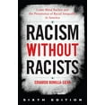 thumbnail image 1 of Pre-Owned Racism without Racists: Color-Blind Racism and the Persistence of Racial Inequality in America, 9781538151419, 1538151413, Paperback, 6 edition, 1 of 1