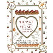 Heart of the Home: Notes from a Vineyard Kitchen, Pre-Owned (Hardcover)