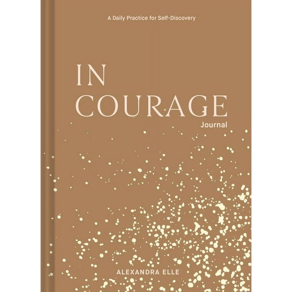 In Courage Journal: A Daily Practice for Self-Discovery