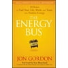 The Energy Bus: 10 Rules to Fuel Your Life, Work, and Team with Positive Energy, Pre-Owned (Hardcover)