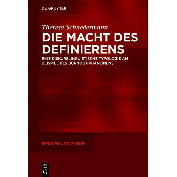 Sprache Und Wissen (Suw) Die Macht des Definierens, Book 48, (Hardcover)