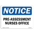 thumbnail image 1 of SignMission OS-NS-A-1218-L-17782 12 x 18 in. OSHA Notice Sign - Pre-Assessment Nurses Office, 1 of 1
