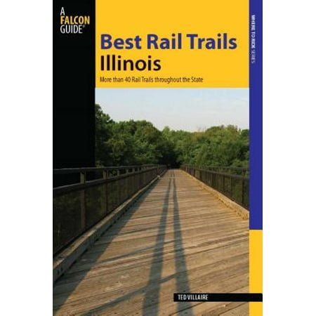 Best Rail Trails Illinois - eBook (Best Ar 15 Rail For The Money)