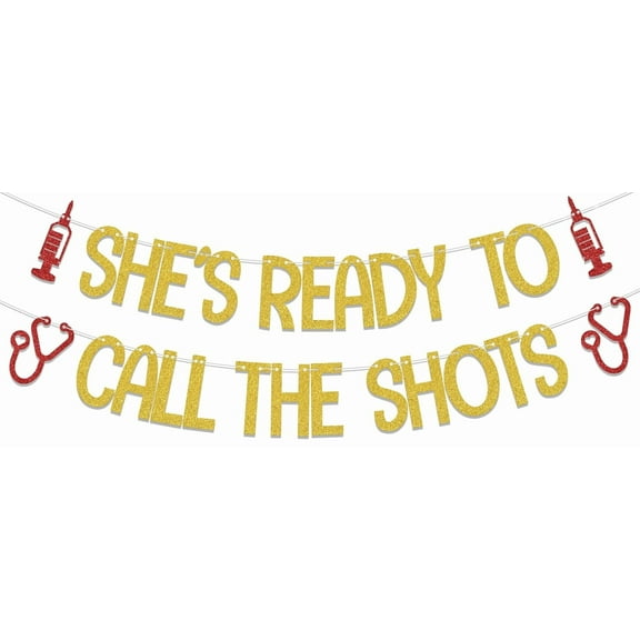 She's Ready to Call the Shots Banner, Nurse Graduation Party Decorations, Nurses Call The Shots, Nursing School Grad Party Decor Supplies Gold Red