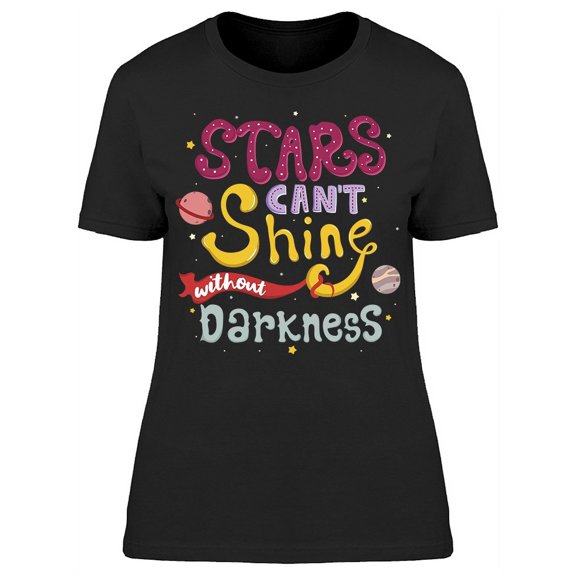 Colorful Stars Can't Shine T-Shirt Women -Image by Shutterstock, Female x-Large