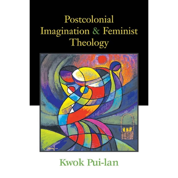 Pre-Owned Postcolonial Imagination & Feminist Theology (Paperback) 0664228836 9780664228835