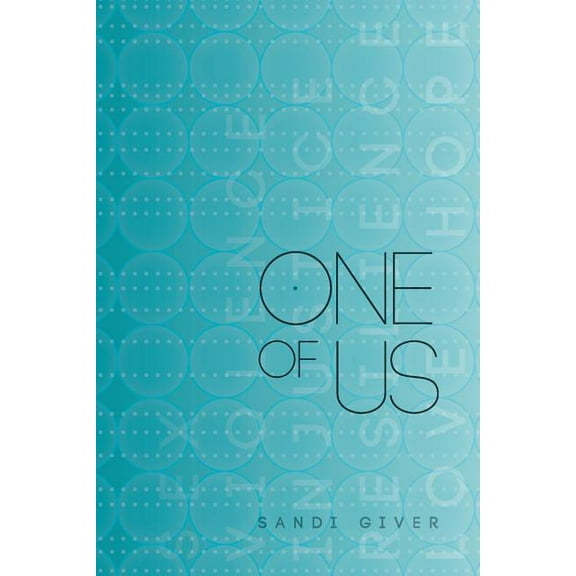 One of Us: Sex, Violence, Injustice. Resilience, Love, Hope  Paperback  1935925695 9781935925699 Sandi L Giver