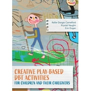 Creative Play-Based DBT Activities for Children and Their Caregivers (Paperback)
