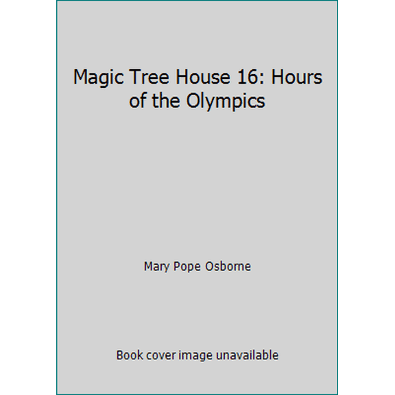Pre-Owned Magic Tree House 16: Hours of the Olympics (Paperback) 0590706462 9780590706469