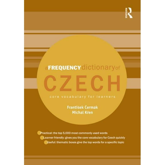 Routledge Frequency Dictionaries A Frequency Dictionary of Czech: Core Vocabulary for Learners, (Paperback)