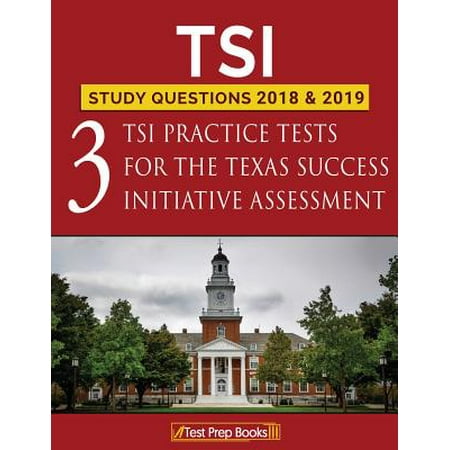 Tsi Study Questions 2018 & 2019 : Three Tsi Practice Tests for the Texas Success Initiative (Best Large Family Tents 2019)