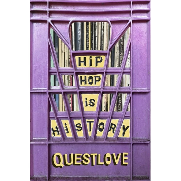 QUESTLOVE: Hip-Hop Is History (Hardcover)