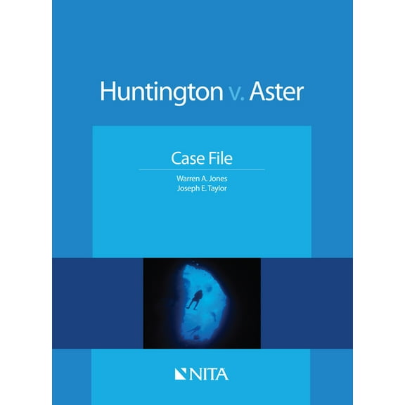 NITA Huntington v. Aster: Case File, (Paperback)