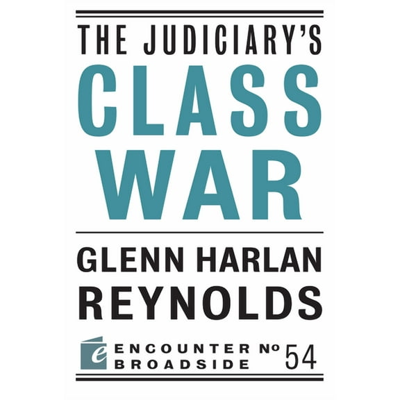 Encounter Broadsides: The Judiciary's Class War (Series #54) (Paperback)