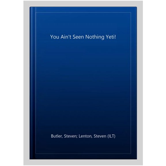 Pre-Owned You Ain't Seen Nothing Yeti! (Volume 2) (Nothing to see Here Hotel) Paperback