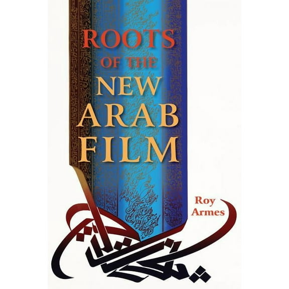 Roots of the New Arab Film, (Paperback)