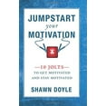 thumbnail image 2 of Jumpstart: Jumpstart Your Motivation : 10 Jolts to Get Motivated and Stay Motivated (Paperback), 2 of 2