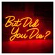 thumbnail image 1 of Letrero De Neón"But Did You Die"con Luz LED Regulable Por USB Para Decoración Pared, Para Habitación, Dormitorio, Oficina, Gimnasio 40x21.9cm, 1 of 2