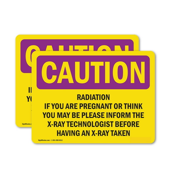 (2 Pack) Radiation If You Are Pregnant Or Think You OSHA Caution Radiation Sign