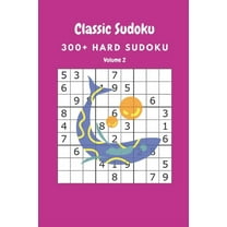 Classic Sudoku: 300 Hard sudoku Volume 2 (Paperback)