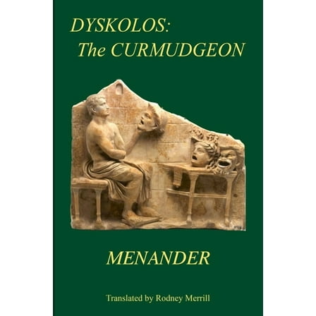 Dyskolos: The Curmudgeon, (Paperback)