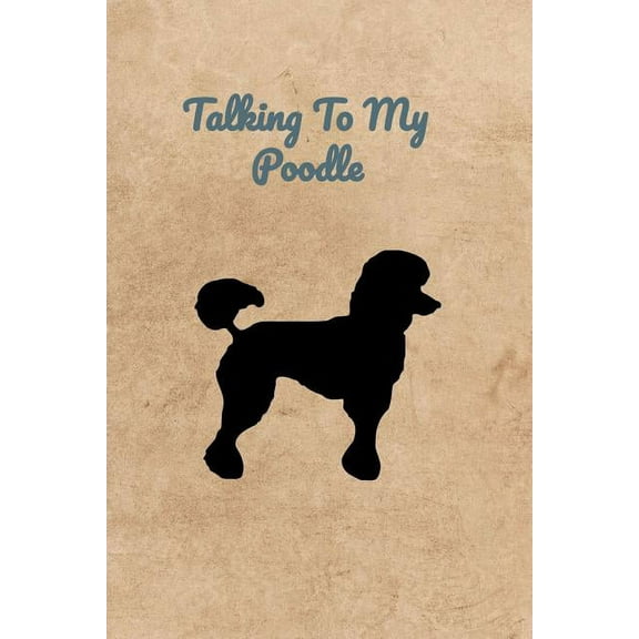 Talking To My Poodle (Paperback)