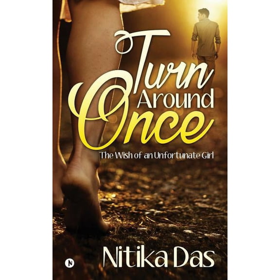 Turn Around Once: The Wish of an Unfortunate Girl, (Paperback)