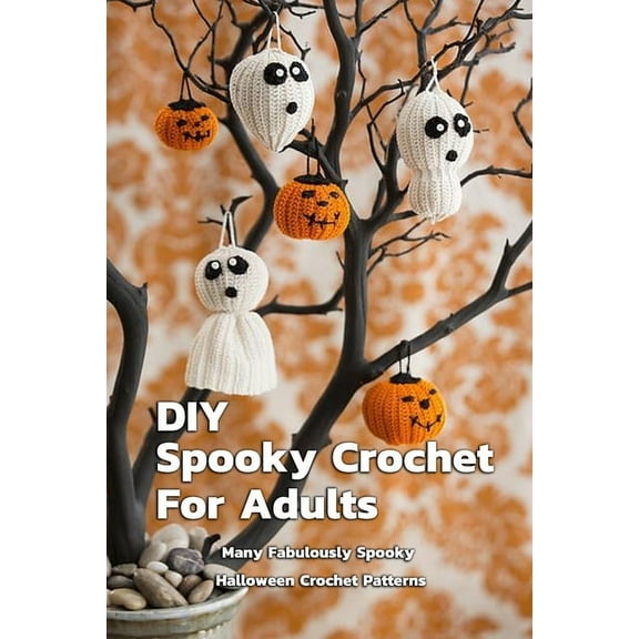 Christopher Kalist: DIY Spooky Crochet for Adults, Book 1, (Paperba