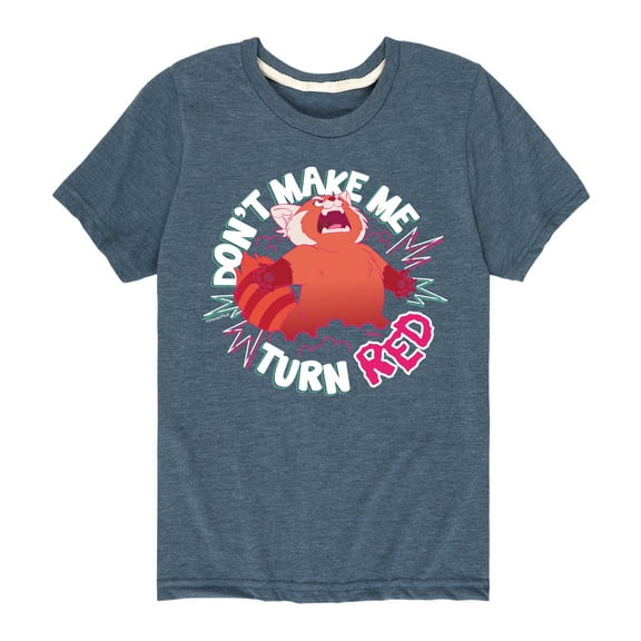 Turning Red - Don't Make Me Turn Red - Youth Short Sleeve Graphic T-Shirt