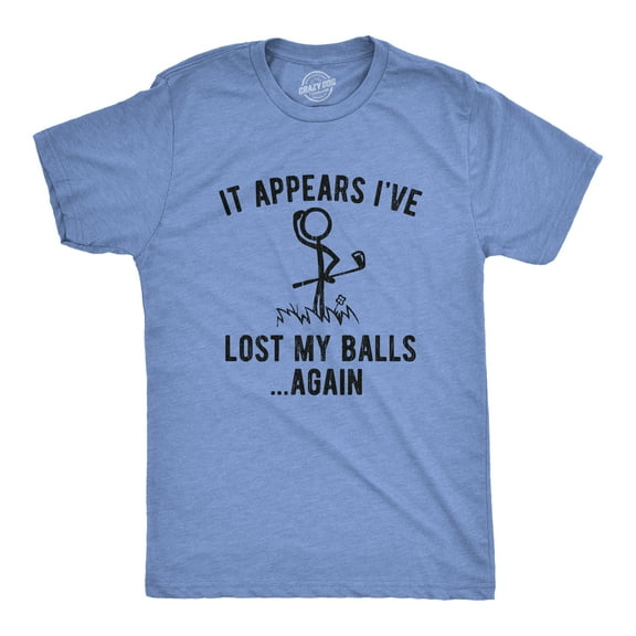 Mens It Appears I've Lost My Balls Again T Shirt Funny Golf Stick Figure Graphic Novelty Tee Graphic Tees