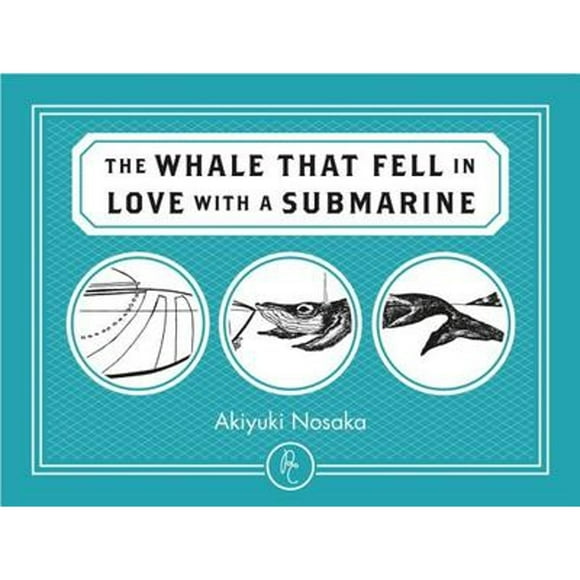 Pre-Owned The Whale That Fell in Love with a Submarine (Paperback 9781782690276) by Ginny Takemori, Akiyuki Nosaka