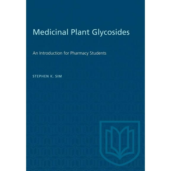 Heritage Medicinal Plant Glycosides, (Paperback)