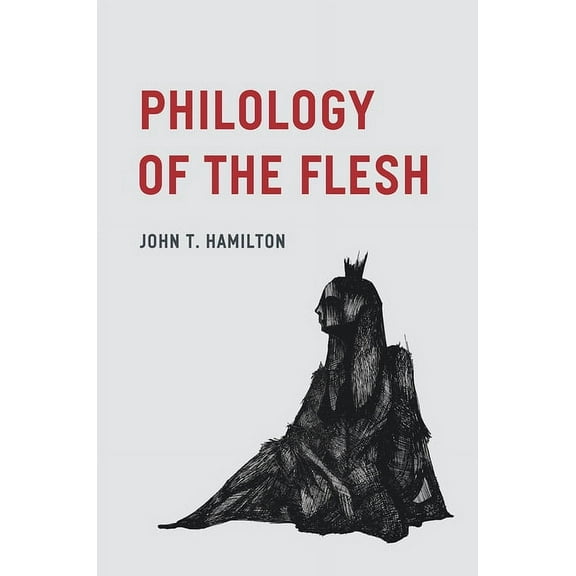 Philology of the Flesh, (Hardcover)