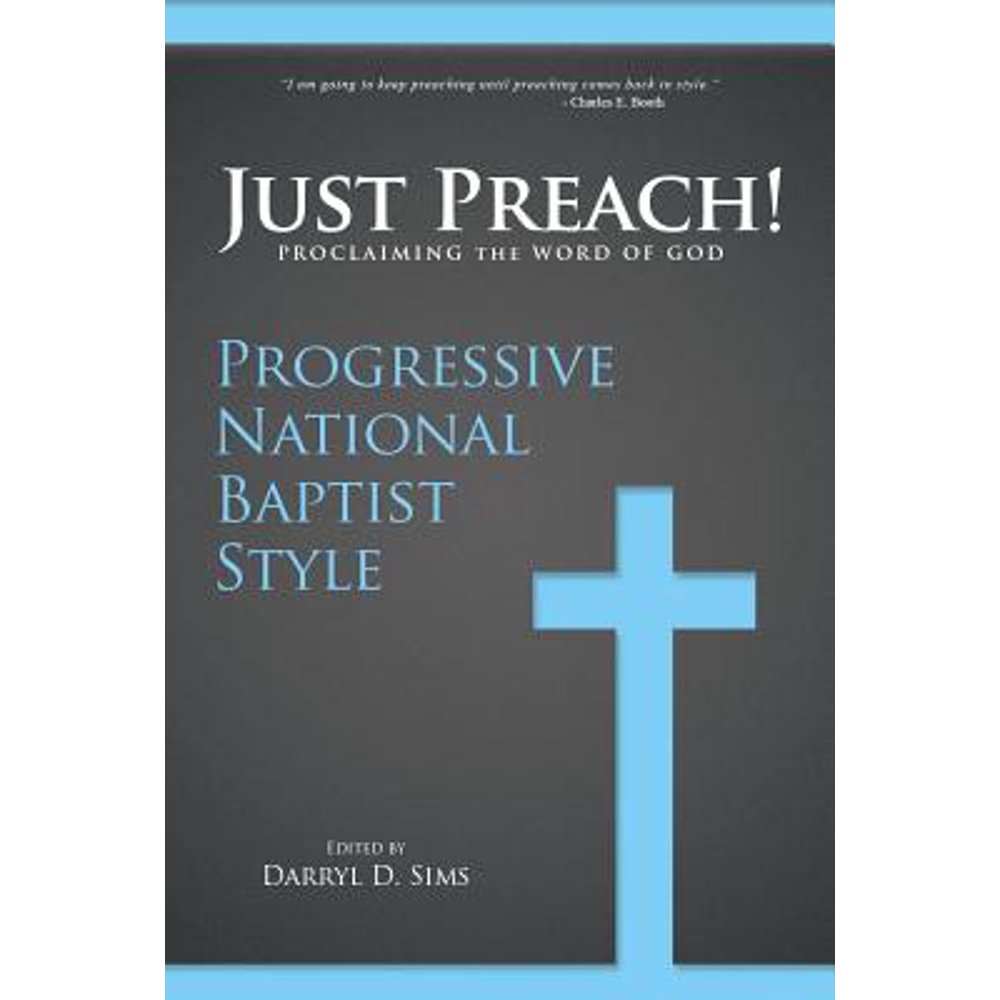 Just Preach Proclaiming the Word of God Progressive National Baptist