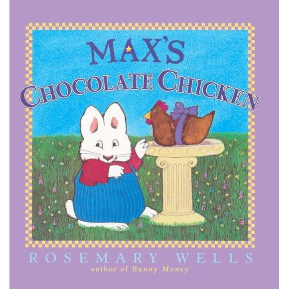 Max's Chocolate Poulet (Édition Reliée Turtleback School & Library) (Max & Ruby)