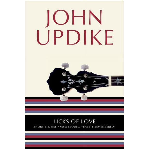 Licks of Love: Short Stories and a Sequel, "Rabbit Remembered", (Paperback)