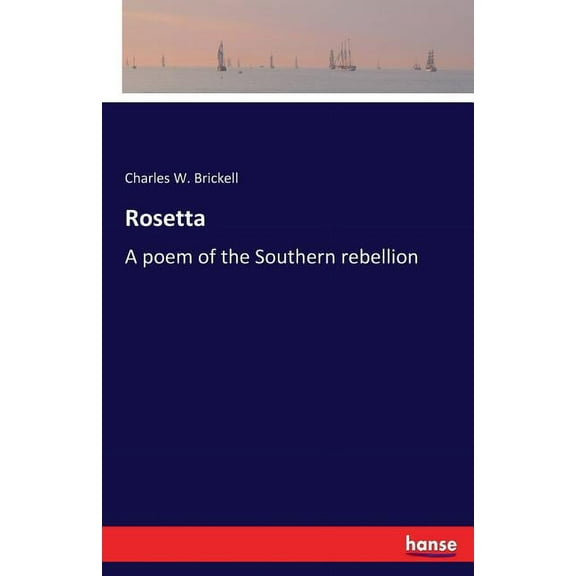 Rosetta: A poem of the Southern rebellion, (Paperback)