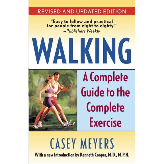 Walking: A Complete Guide to the Complete Exercise, (Paperback)